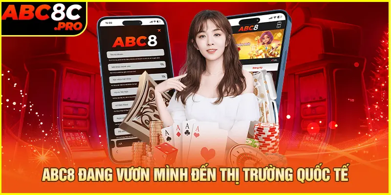 ABC8 đang vươn mình đến thị trường quốc tế