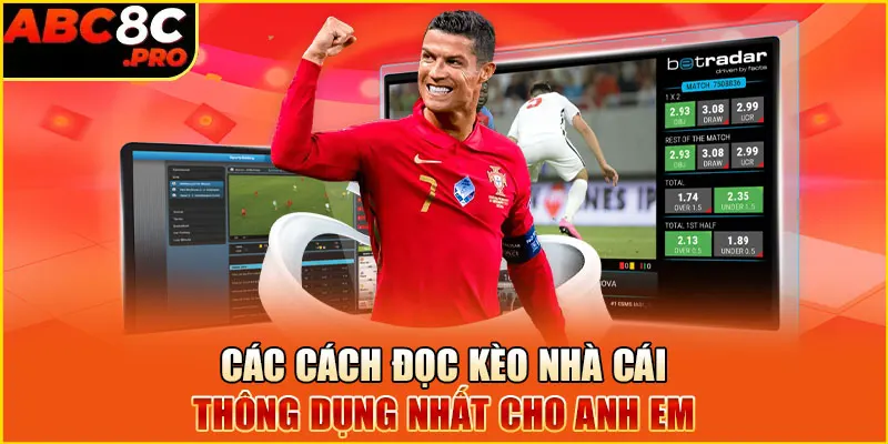 Các cách đọc kèo nhà cái thông dụng nhất cho anh em