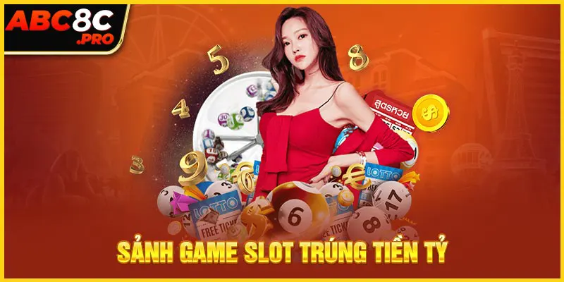 Sảnh game slot trúng tiền tỷ