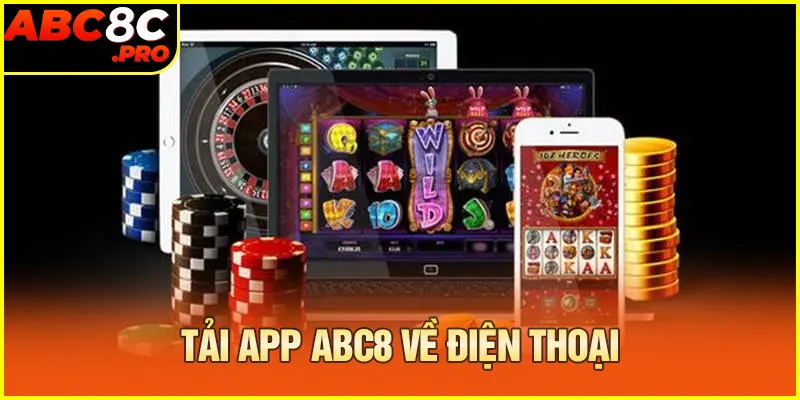 Tại sao nên tải app ABC8 về điện thoại